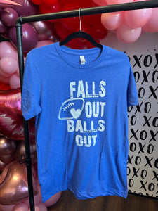 Falls out balls out tee size large